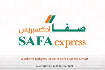 Weekend Delights Deals in Safa Express Oman from 10 to 15 October