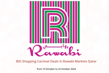 BiG Shopping Carnival Deals in Rawabi Markets Qatar from 10 to 23 October