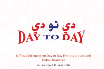 Offres délicieuses en Day to Day  Dubai  de 10 à 16 octobre