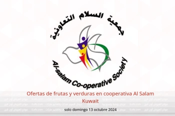 Ofertas de frutas y verduras en cooperativa Al Salam Kuwait solo domingo 13 octubre