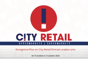 EnregistrerPlus en City Retail Émirats arabes unis de 10 à 13 octobre