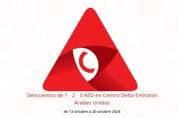 Descuentos de 1، 2، 3 AED en Centro Delta Emiratos Árabes Unidos de 13 a 20 octubre