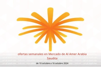 ofertas semanales en Mercado de Al Amer Arabia Saudita de 10 a 16 octubre