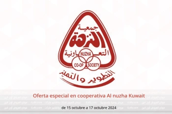 Oferta especial en cooperativa Al nuzha Kuwait de 15 a 17 octubre