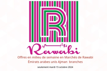 Offres en milieu de semaine en Marchés de Rawabi  Ajman  seulement mardi 15 octobre