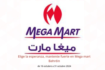 Elige la esperanza, mantente fuerte en Mega mart Bahréin de 16 a 31 octubre