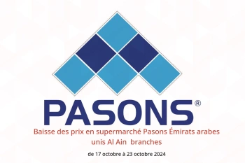 Baisse des prix en supermarché Pasons  Al Ain  de 17 à 23 octobre