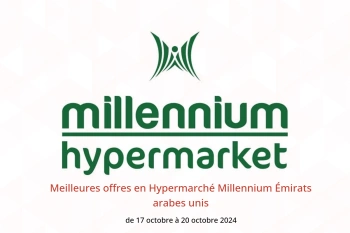 Meilleures offres en Hypermarché Millennium Émirats arabes unis de 17 à 20 octobre