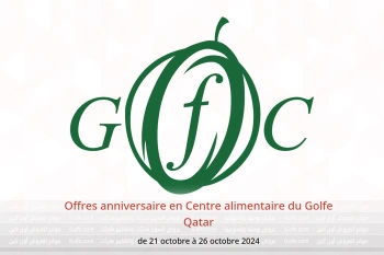 Offres anniversaire en Centre alimentaire du Golfe Qatar de 21 à 26 octobre