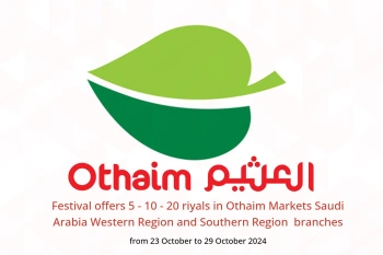 Festival offers 5 - 10 - 20 riyals in Othaim Markets  Western Region and Southern Region  from 23 to 29 October