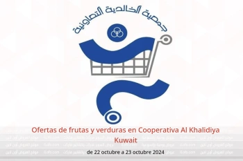 Ofertas de frutas y verduras en Cooperativa Al Khalidiya Kuwait de 22 a 23 octubre