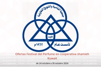 Ofertas Festival del Perfume en cooperativa shamieh Kuwait de 24 a 30 octubre