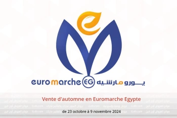 Vente d'automne en Euromarche Egypte de 23 octobre à 9 novembre