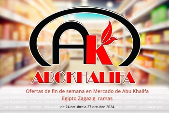 Ofertas de fin de semana en Mercado de Abu Khalifa  Zagazig  de 24 a 27 octubre