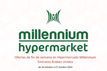 Ofertas de fin de semana en Hipermercado Millennium Emiratos Árabes Unidos de 24 a 27 octubre