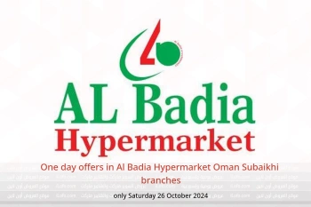 One day offers in Al Badia Hypermarket  Subaikhi  only Saturday 26 October