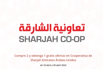 Compre 2 y obtenga 1 gratis ofertas en Cooperativa de Sharjah Emiratos Árabes Unidos de 18 a 30 abril