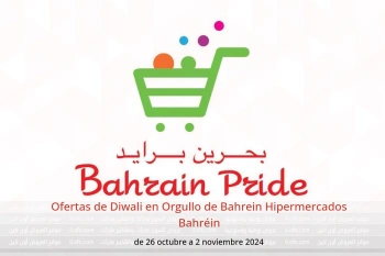 Ofertas de Diwali en Orgullo de Bahrein Hipermercados Bahréin de 26 octubre a 2 noviembre