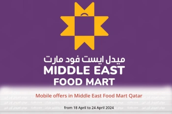 Mobile offers in Middle East Food Mart Qatar from 18 to 24 April