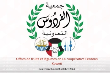 Offres de fruits et légumes en La coopérative Ferdous Koweït seulement lundi 28 octobre