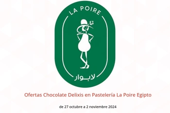 Ofertas Chocolate Delixis en Pastelería La Poire Egipto de 27 octubre a 2 noviembre