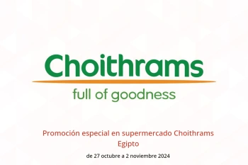 Promoción especial en supermercado Choithrams Egipto de 27 octubre a 2 noviembre