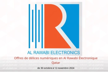 Offres de délices numériques en Al Rawabi Électronique Qatar de 30 octobre à 12 novembre