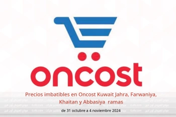 Precios imbatibles en Oncost  Jahra, Farwaniya, Khaitan y Abbasiya  de 31 octubre a 4 noviembre