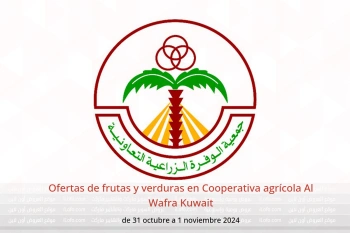 Ofertas de frutas y verduras en Cooperativa agrícola Al Wafra Kuwait de 31 octubre a 1 noviembre