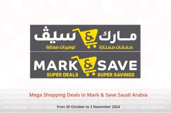 Mega Shopping Deals in Mark & Save Saudi Arabia from 30 October to 2 November