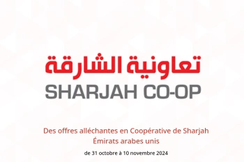 Des offres alléchantes en Coopérative de Sharjah Émirats arabes unis de 31 octobre à 10 novembre