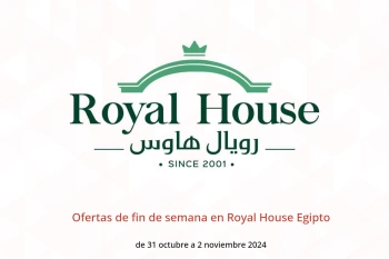 Ofertas de fin de semana en Royal House Egipto de 31 octubre a 2 noviembre