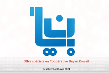 Offre spéciale en Coopérative Bayan Koweït de 20 à 30 avril