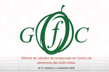 Ofertas de saludos de temporada en Centro de alimentos del Golfo Katar de 31 octubre a 1 noviembre