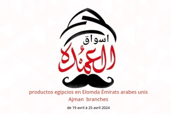 productos egipcios en Elomda  Ajman  de 19 à 25 avril