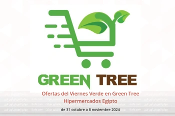 Ofertas del Viernes Verde en Green Tree Hipermercados Egipto de 31 octubre a 8 noviembre