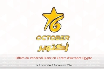 Offres du Vendredi Blanc en Centre d'Octobre Egypte de 1 à 7 novembre