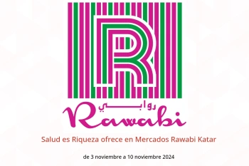 Salud es Riqueza ofrece en Mercados Rawabi Katar de 3 a 10 noviembre