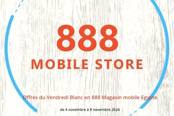 Offres du Vendredi Blanc en 888 Magasin mobile Egypte de 4 à 9 novembre