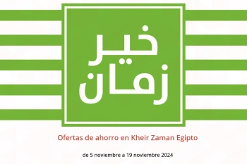 Ofertas de ahorro en Kheir Zaman Egipto de 5 a 19 noviembre