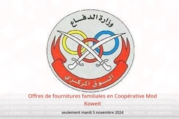 Offres de fournitures familiales en Coopérative Mod Koweït seulement mardi 5 novembre