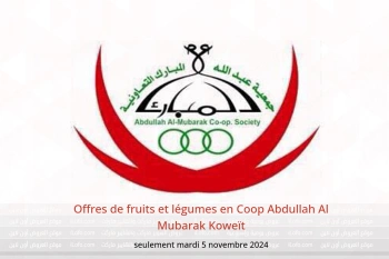 Offres de fruits et légumes en Coop Abdullah Al Mubarak Koweït seulement mardi 5 novembre