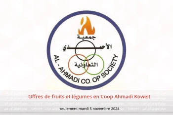 Offres de fruits et légumes en Coop Ahmadi Koweït seulement mardi 5 novembre