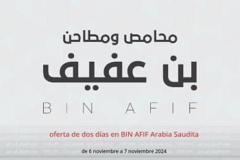 oferta de dos días en BIN AFIF Arabia Saudita de 6 a 7 noviembre