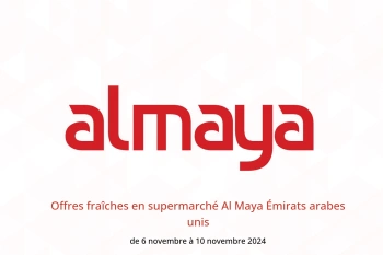 Offres fraîches en supermarché Al Maya Émirats arabes unis de 6 à 10 novembre