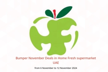 Bumper November Deals in Home Fresh supermarket UAE from 6 to 12 November