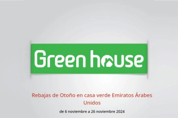 Rebajas de Otoño en casa verde Emiratos Árabes Unidos de 6 a 26 noviembre