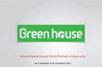 Vente d'automne en Serre Émirats arabes unis de 6 à 26 novembre