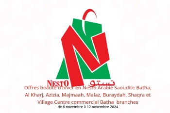 Offres beauté d'hiver en Nesto  Batha, Al Kharj, Azizia, Majmaah, Malaz, Buraydah, Shaqra et Village Centre commercial Batha  de 6 à 12 novembre