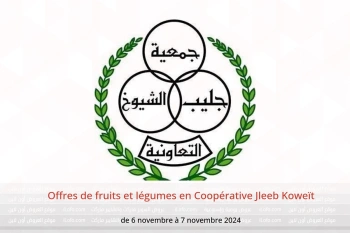 Offres de fruits et légumes en Coopérative Jleeb Koweït de 6 à 7 novembre